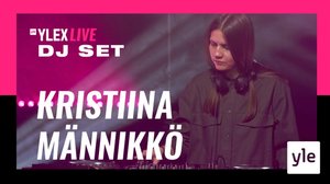 Kristiina Männikkö DJ-set (YleX Live): 08.05.2020 20.00