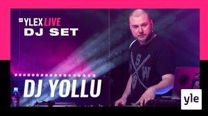 DJ Yollu DJ-set (YleX Live): 09.05.2020 18.15