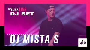 DJ Mista S DJ-set (YleX Live): 16.05.2020 17.00