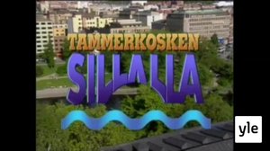 Suomi-viihteen klassikot: Tammerkosken sillalla: 19.06.2020 00.01