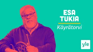 Käyrätorven soittaja Esa Tukia: 08.09.2020 13.48