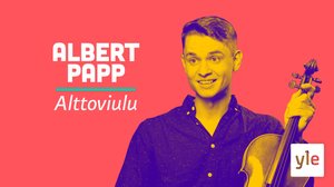 Alttoviulisti Albert Papp: 08.10.2020 09.00