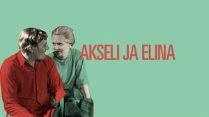 Kino Suomi: Akseli ja Elina (12): 19.12.2017 22.05