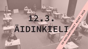 Abitreenit: Äidinkieli, yo-koelähetys, kevät 2018 : 12.03.2018 19.29