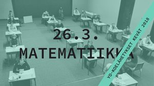 Abitreenit: Matematiikka, yo-koelähetys, kevät 2018: 26.03.2018 19.30