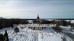 Jumalanpalvelus: Pitkäperjantai Maalahden kirkossa: 30.03.2018 11.00