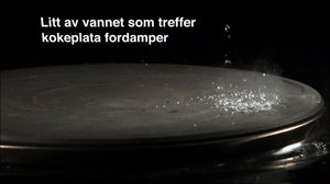 Leidenfrost-ilmiö: 02.06.2018 19.55