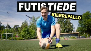 Futistiede: Kierrepallo (S): 14.06.2018 17.32