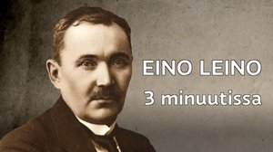 Eino Leino 3 minuutissa: 20.06.2018 10.47
