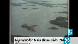 Viikon valinnat: Myrskyluodon Maija: 05.07.2018 08.00