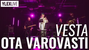Vesta - Ota varovasti (YleX Live): 11.07.2018 10.15