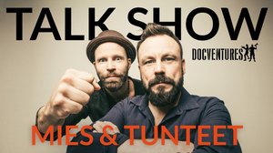 Docventures Talk Show: Miehet, nyt puhutaan tunteista!: 18.09.2018 22.40