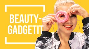 KREISIT BEAUTY-GADGETIT | Emma ja Milla testaa: 21.09.2018 13.00