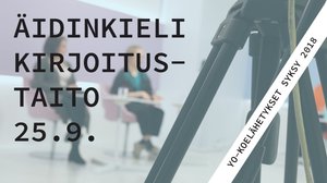 Äidinkieli, kirjoitustaidon koe, yo-koelähetys, syksy 2018: 25.09.2018 19.19