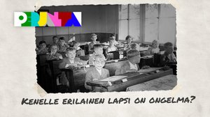 Kenelle erilainen lapsi on ongelma?: 05.10.2018 21.05