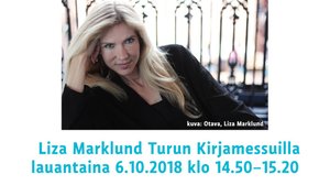 Kuuluisa dekkarikirjailija Liza Marklund esiintyy Turun Kirjamessuilla: 06.10.2018 15.14