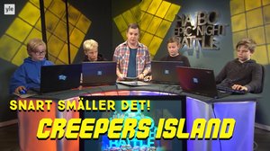 Snart smäller det på Creepers Island! (S): 10.11.2018 10.00