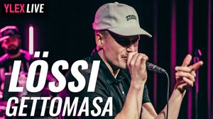 Gettomasa - Lössi (YleX Live): 02.07.2019 15.30