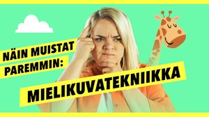 Harjoita muistiasi mielikuvatekniikalla: 05.09.2019 10.59