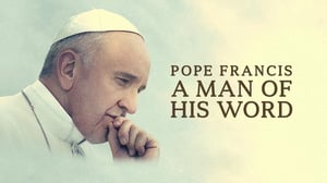 Pope Francis: A Man of His Word