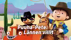 Puuha-Pete: Lännen villit (S) - Bob the Builder: Built to Be Wild
