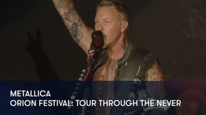 Metallica - Orion Festival: Tour Through the Never - Metallica - Orion Festival: Tour Through the Never