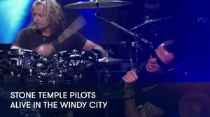 Stone Temple Pilots - Alive in the Windy City - Stone Temple Pilots - Alive in the Windy City