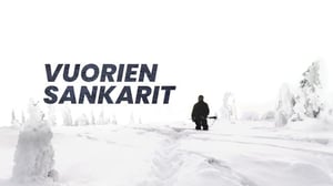 Vuorien sankarit (7) - Talvi tekee tuloaan