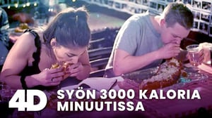 4D: Syön 3000 kaloria minuutissa - 4D: Syön 3000 kaloria minuutissa