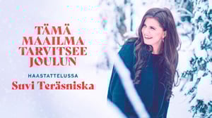 Tämä maailma tarvitsee joulun - haastattelussa Suvi Teräsniska