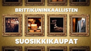 Liv D: Brittikuninkaallisten suosikkikaupat - Liv D: Brittikuninkaallisten suosikkikaupat