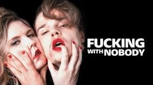 Fucking with Nobody (16) - Fucking with Nobody