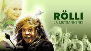 Rölli ja metsänhenki (S) - Rölli ja metsänhenki