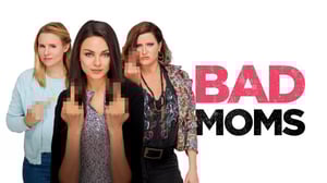 Bad Moms (12) - Bad Moms