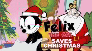 Felix the Cat Saves Christmas (S) - Felix the Cat Saves Christmas (S)