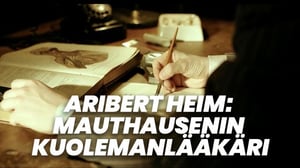 Aribert Heim: Mauthausenin kuolemanlääkäri (16)
