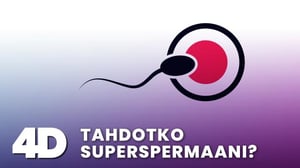 4D: Tahdotko superspermaani? (S) - 4D: Tahdotko superspermaani?