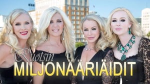 Ruotsin miljonääriäidit - Ruusuja ja risuja