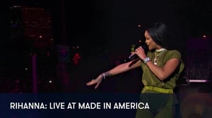 Rihanna: Live at Made in America - Rihanna: Live at Made in America