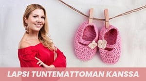 Lapsi tuntemattoman kanssa - Elämä mullistuu