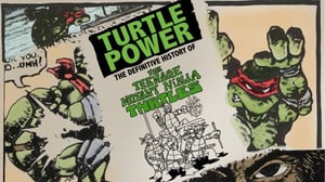 Turtle Power: A History of the Teenage Mutant Ninja Turtles (12) - Turtle Power: A History of the Teenage Mutant Ninja Turtles (12)