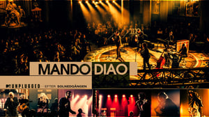 Mando Diao MTV Unplugged - Mando Diao MTV Unplugged
