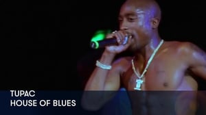 Tupac - House Of Blues - Tupac - House Of Blues