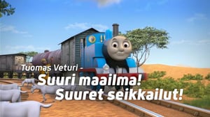 Tuomas Veturi - Suuri maailma! Suuret seikkailut! -elokuva (S) - Thomas & Friends: Big World! Big Adventures! The M