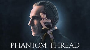 Phantom Thread (12) - Phantom Thread