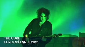 The Cure - Eurockéennes 2012 (S) - The Cure - Eurockéennes 2012