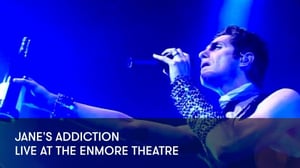 Jane's Addiction - Live at The Enmore Theatre - Jane's Addiction - Live at The Enmore Theatre