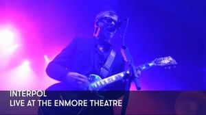 Interpol - Live at The Enmore Theatre - Interpol - Live at The Enmore Theatre