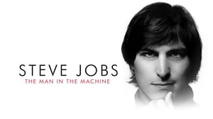 Steve Jobs: The Man in the Machine (S) - Steve Jobs: The Man in the Machine (S)
