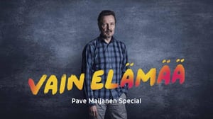 Vain elämää: Pave Maijanen Special - Vain elämää: Pave Maijanen Special